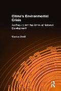 China's Environmental Crisis: An Enquiry Into the Limits of National Development: An Enquiry Into the Limits of National Development