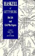 Haskell of Gettysburg His Life & Civil War Papers