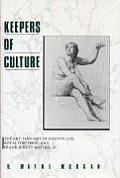 Keepers of Culture The Art Thought of Kenyon Cox Royal Cortissoz & Frank Jewett Mather Jr