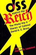 OSS Against the Reich The World War II Diaries of Colonel David K E Bruce