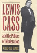 Lewis Cass and the Politics of Moderation