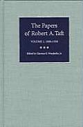 The Papers of Robert A. Taft: Volume 1, 1889-1939