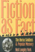 Fiction as Fact The Horse Soldiers & Popular Memory