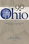 History of the 90th Ohio Volunteer Infantry In the War of the Great Rebellion in the United States 1861 to 1865
