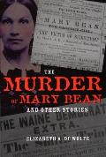 The Murder of Mary Bean: And Other Stories