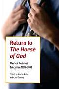 Return to the House of God: Medical Resident Education, 1978-2008