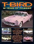 T Bird 40 Years Of Thunder