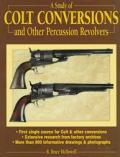 Study of Colt Conversions & Other Percussion Revolvers