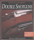 Fine Gunmaking Double Shotguns