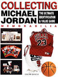 Collecting Michael Jordan The Ultimate