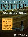 What Every Potter Should Know