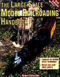 Large Scale Model Railroading Handbook