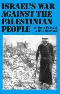 Israels War Against the Palestinian People