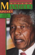 Nelson Mandela Speaks: Forging a Democratic, Nonracial South Africa