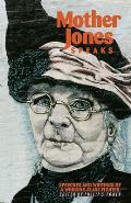 Mother Jones Speaks Speeches & Writings