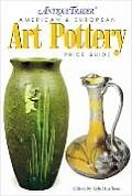 Antique Trader American & European Art Pottery Price Guide
