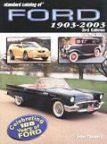 Standard Catalog Of Ford 1903 2003 3rd Edition