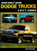 Standard Catalog of Light Duty Dodge Trucks 1917 2002