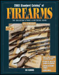 2003 Standard Catalog Of Firearms 22nd Edition