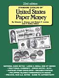 Standard Catalog Of U S Paper Money 23rd Edition