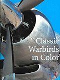 Classic War Birds in Color Musketeers of the Sky