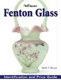 Warmans Fenton Glass Identification & Pr