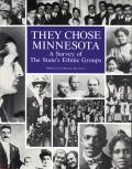 They Chose Minnesota: A Survey of the State's Ethnic Groups