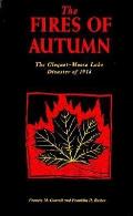 The Fires of Autumn: The Cloquet-Moose Lake Disaster of 1918