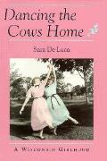 Dancing the Cows Home: A Wisconsin Girlhood