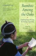 Bamboo Among the Oaks Contemporary Writing by Hmong Americans