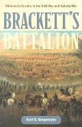 Bracketts Battalion Minnesota Cavalry in the Civil War & Dakota War