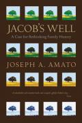Jacob's Well: A Case for Rethinking Family History