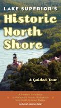 Lake Superior's Historic North Shore: A Guided Tour