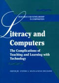 Literacy and Computers: The Complications of Teaching and Learning with Technology