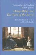 Approaches to Teaching Henry James's Daisy Miller and the Turn of the Screw