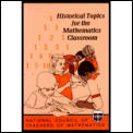 Historical Topics for the Mathematics Classroom