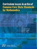 Curriculum Issues In An Era Of Common Core State Standards For Mathematics