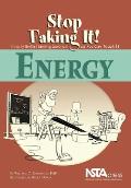 Energy: Stop Faking It! Finally Understanding Science So You Can Teach It