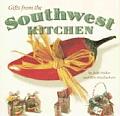Gifts from the Southwest Kitchen