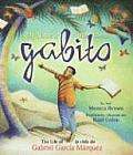 My Name Is Gabito Me Llamo Gabito The Life of Gabriel Garcia Marquez La Vida de Gabriel Garcia Marquez