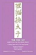 Fox Cat: A Peking Opera Set in the Song Dynasty