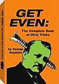 Get Even The Complete Book of Dirty Tricks