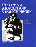 Combat Shotgun & Submachine Gun