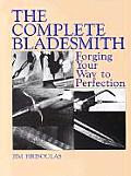 Complete Bladesmith Forging Your Way to Perfection