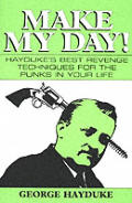 Make My Day Haydukes Best Revenge Techni