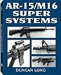 AR 15 M16 Super Systems