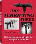 Terrifying Three Uzi Ingram & Intratec Weapons Families