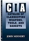 CIA Catalog of Clandestine Weapons Tools & Gadgets