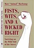 Fists Wits & a Wicked Right Surviving on the Wild Side of the Street