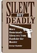 Silent But Deadly More Homemade Silencers from Hayduke the Master